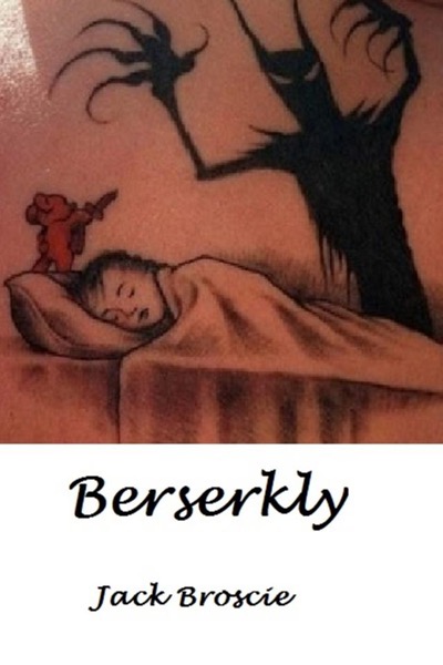 Berserkly by Jack Broscie