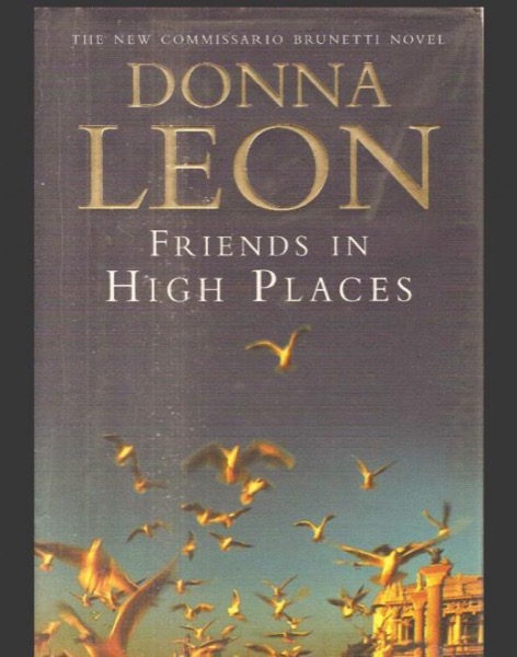 Friends in High Places - [Commissario Brunetti 09] by Donna Leon