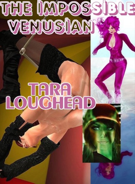 The Impossible Venusian by Tara Loughead