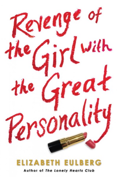 Revenge of the Girl With the Great Personality by Elizabeth Eulberg