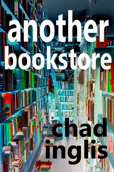 Another Bookstore by Chad Inglis