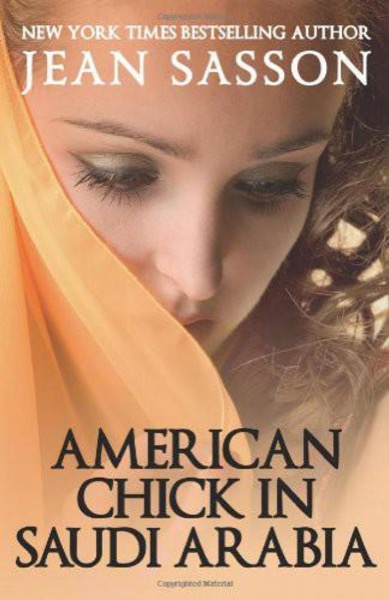 American Chick in Saudi Arabia by Jean Sasson