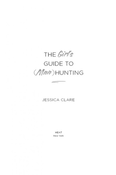 The Girl's Guide to (Man) Hunting by Jessica Clare