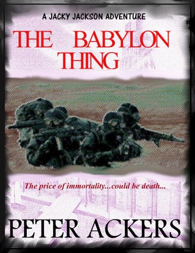 The Babylon Thing by Peter Ackers