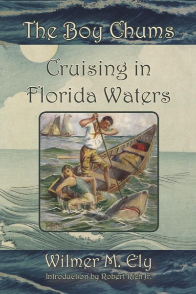 The Boy Chums Cruising in Florida Waters by Frances Trego Montgomery