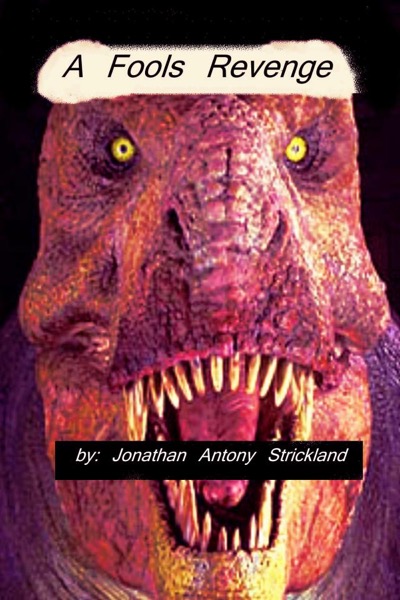 A Fools Revenge by Jonathan Antony Strickland