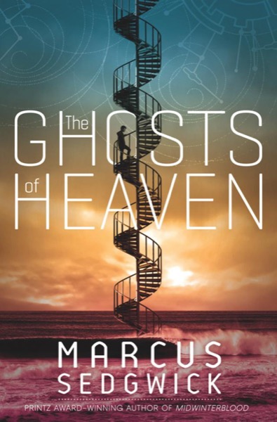 The Ghosts of Heaven by Marcus Sedgwick