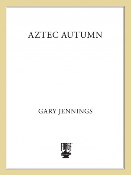 Aztec Autumn by Gary Jennings