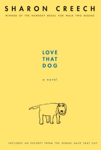 Love That Dog by Sharon Creech