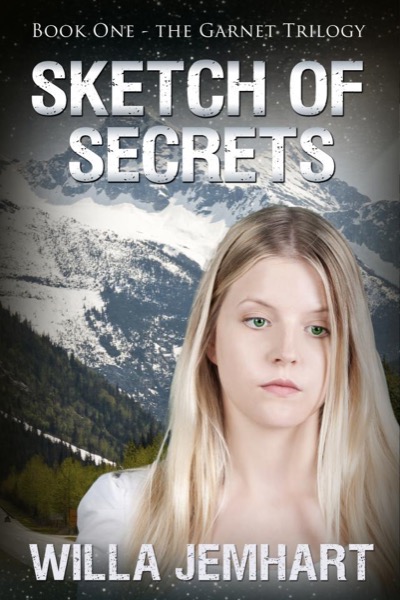 Sketch of Secrets (The Garnet Trilogy - Book 1) by Willa Jemhart