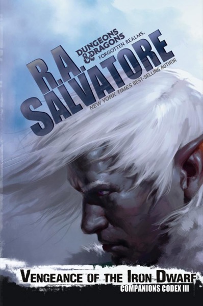 Vengeance of the Iron Dwarf by R. A. Salvatore