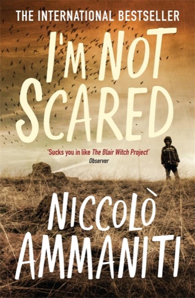 I'm Not Scared by Niccolò Ammaniti