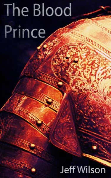 The Blood Prince by Jeff Wilson