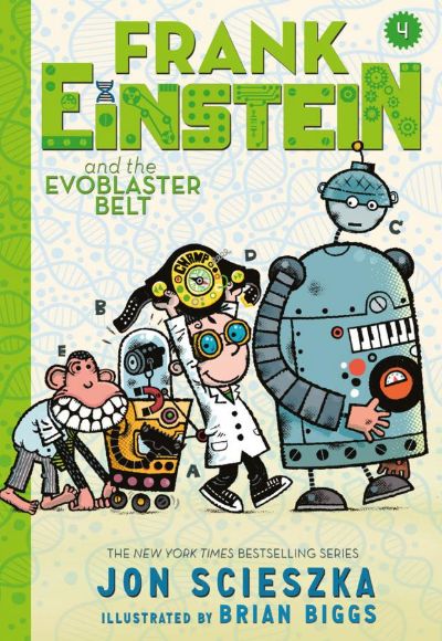 Frank Einstein and the EvoBlaster Belt by Jon Scieszka