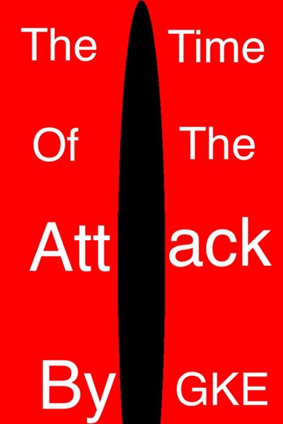 The Time of the Attack by Greg Ellis