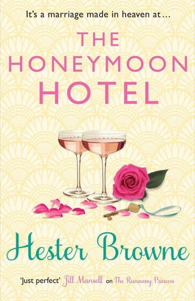 The Honeymoon Hotel by Hester Browne