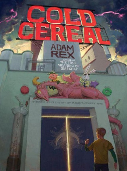 Cold Cereal by Adam Rex