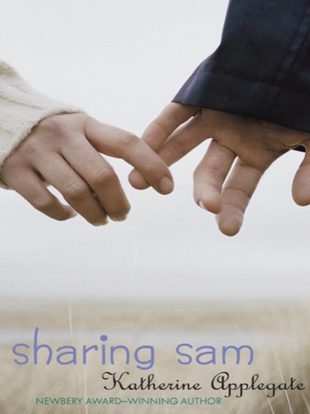 Sharing Sam by Katherine Applegate