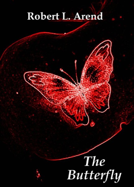 The Butterfly by Robert L. Arend