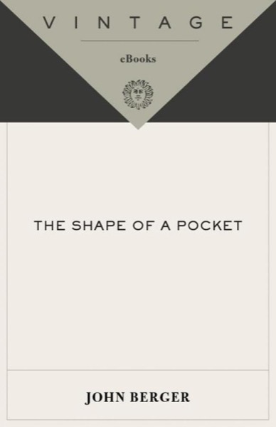 The Shape of a Pocket by John Berger