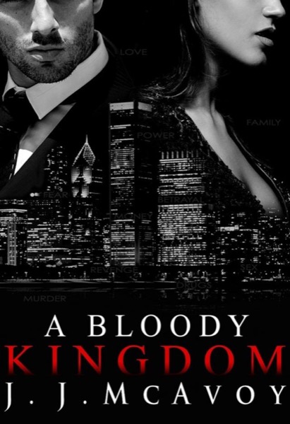 A Bloody Kingdom by J. J. McAvoy