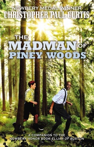 The Madman of Piney Woods by Christopher Paul Curtis