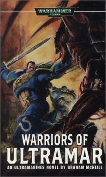 Warhammer - Ultramarines 02 - Warriors Of Ultramar (McNeill, Graham) by Graham McNeill