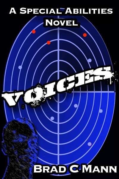 Voices - A Special Abilities Novel Series by Brad Mann