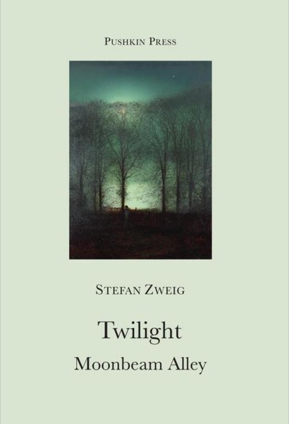 Twilight and Moonbeam Alley by Stefan Zweig