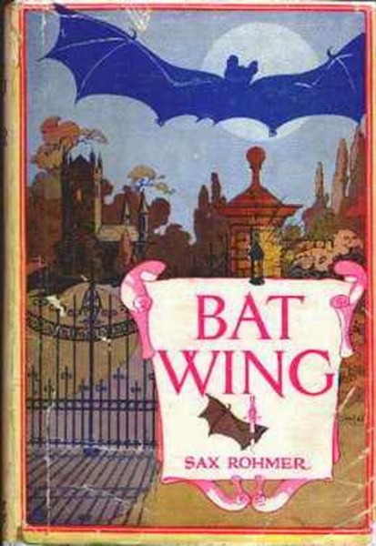 Bat Wing by Sax Rohmer