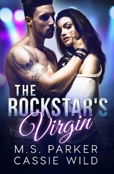 The Rockstar''s Virgin by M. S. Parker