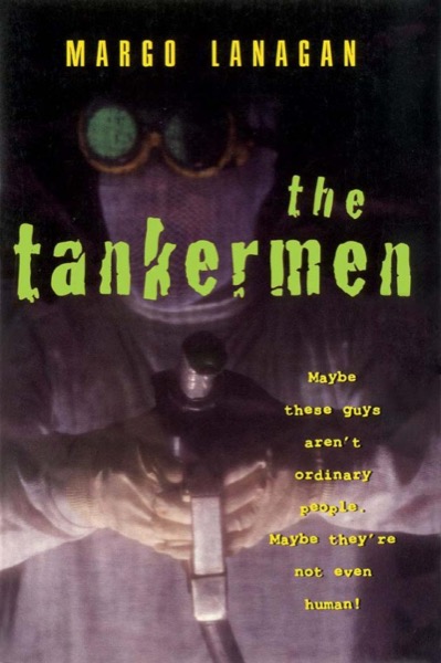 The Tankermen by Margo Lanagan