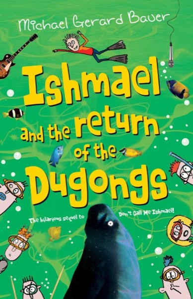 Ishmael and the Return of the Dungongs by Michael Gerard Bauer