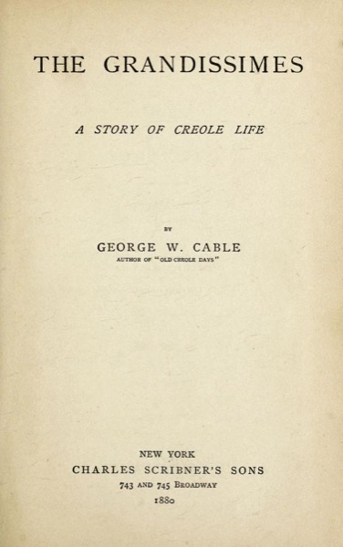 Old Creole Days: A Story of Creole Life by George Washington Cable