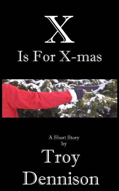 X is for X-mas by Troy Dennison