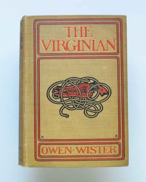 The Virginian: A Horseman of the Plains by Owen Wister