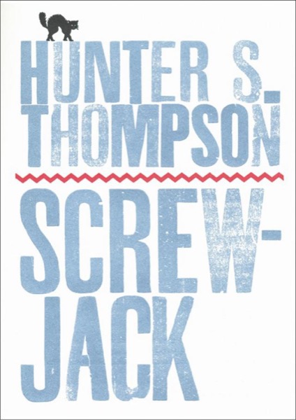 Screwjack by Hunter S. Thompson