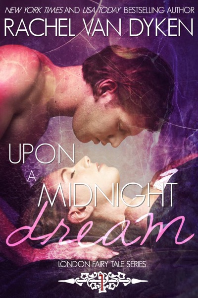 Upon A Midnight Dream by Rachel Van Dyken