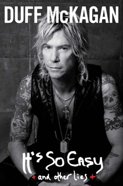 It’s So Easy by Duff McKagan