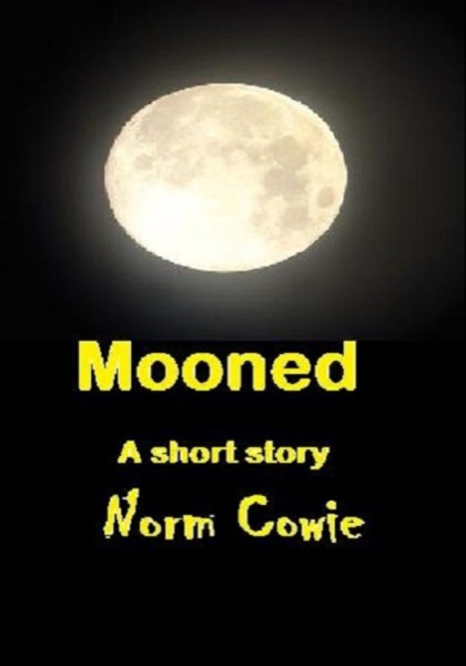 Mooned by Norm Cowie