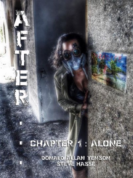 After... Chapter 1: Alone by Donald Yenson