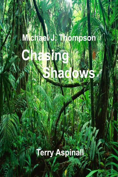 Chasing Shadows by Terry Aspinall