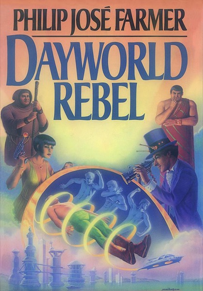 Dayworld Rebel by Philip José Farmer