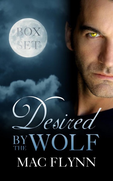 Desired by the Wolf Box Set by Mac Flynn