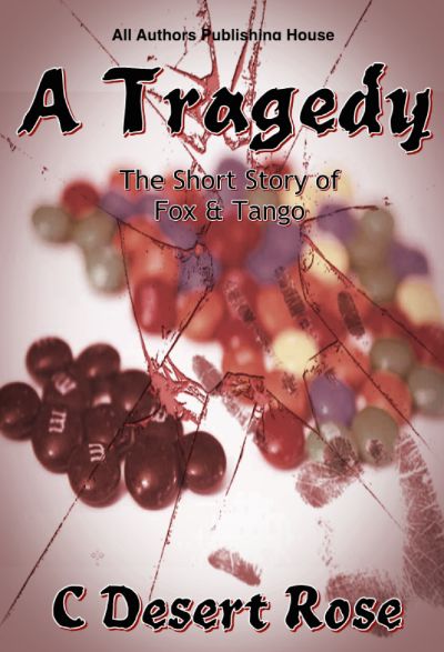 A Tragedy: The Short Story of Fox & Tango by All Authors Publishing House