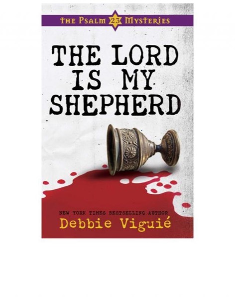 The Lord is My Shepherd by Debbie Viguié