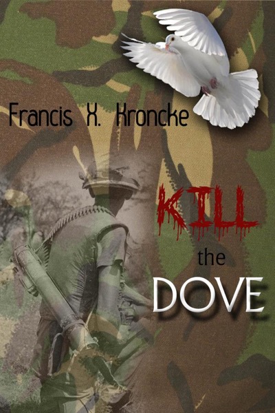 Kill the dove! by Francis Kroncke