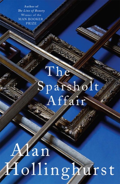 The Sparsholt Affair by Alan Hollinghurst