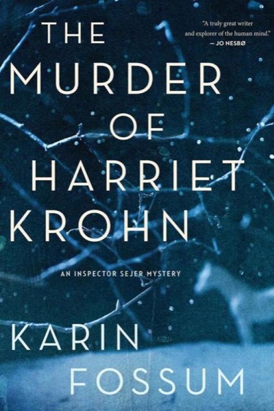 The Murder of Harriet Krohn by Karin Fossum