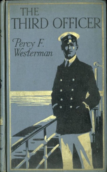 The Third Officer: A Present-day Pirate Story by Percy F. Westerman